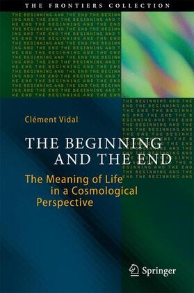 Vidal |  The Beginning and the End | Buch |  Sack Fachmedien