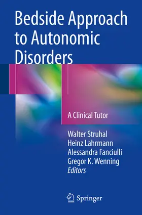 Struhal / Lahrmann / Fanciulli | Bedside Approach to Autonomic Disorders | E-Book | sack.de