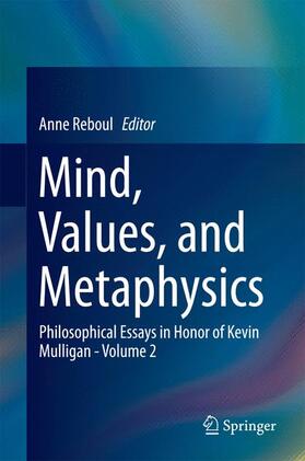 Reboul |  Mind, Values, and Metaphysics | Buch |  Sack Fachmedien
