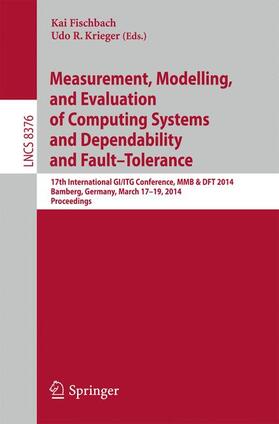 Krieger / Fischbach |  Measurement, Modeling and Evaluation of Computing Systems and Dependability and Fault  Tolerance | Buch |  Sack Fachmedien
