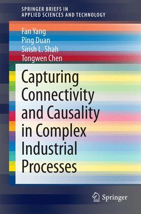 Yang / Chen / Duan | Capturing Connectivity and Causality in Complex Industrial Processes | Buch | 978-3-319-05379-0 | sack.de