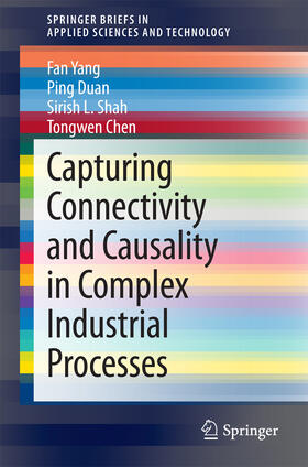 Yang / Duan / Shah |  Capturing Connectivity and Causality in Complex Industrial Processes | eBook | Sack Fachmedien