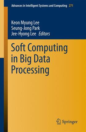 Lee / Park |  Soft Computing in Big Data Processing | Buch |  Sack Fachmedien