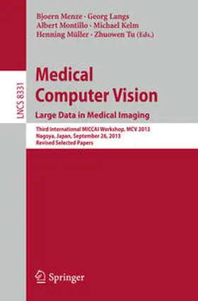 Menze / Langs / Montillo |  Medical Computer Vision. Large Data in Medical Imaging | eBook | Sack Fachmedien