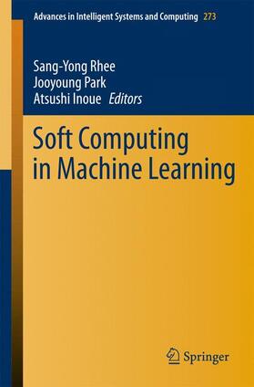 Rhee / Inoue / Park |  Soft Computing in Machine Learning | Buch |  Sack Fachmedien