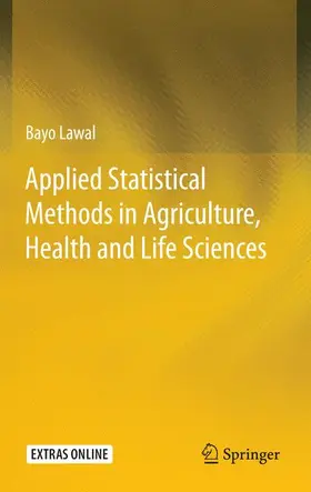 Lawal |  Applied Statistical Methods in Agriculture, Health and Life Sciences | Buch |  Sack Fachmedien