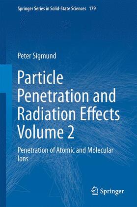 Sigmund |  Particle Penetration and Radiation Effects Volume 2 | Buch |  Sack Fachmedien