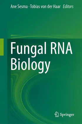 von der Haar / Sesma |  Fungal RNA Biology | Buch |  Sack Fachmedien