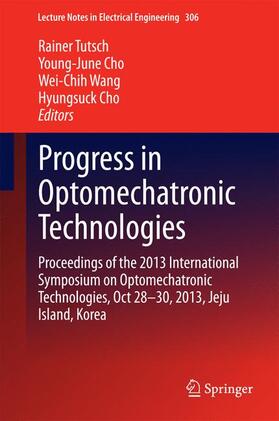 Tutsch / Cho / Wang |  Progress in Optomechatronic Technologies | Buch |  Sack Fachmedien