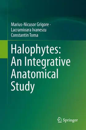 Grigore / Ivanescu / Toma |  Halophytes: An Integrative Anatomical Study | Buch |  Sack Fachmedien