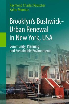 Momtaz / Rauscher |  Brooklyn¿s Bushwick - Urban Renewal in New York, USA | Buch |  Sack Fachmedien