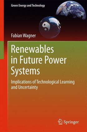 Wagner |  Renewables in Future Power Systems | Buch |  Sack Fachmedien