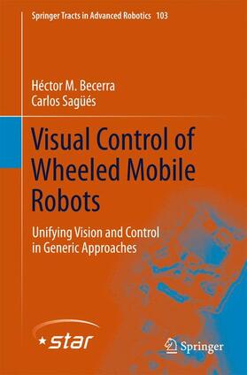 Sagüés / Becerra |  Visual Control of Wheeled Mobile Robots | Buch |  Sack Fachmedien