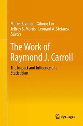 Davidian / Stefanski / Lin |  The Work of Raymond J. Carroll | Buch |  Sack Fachmedien