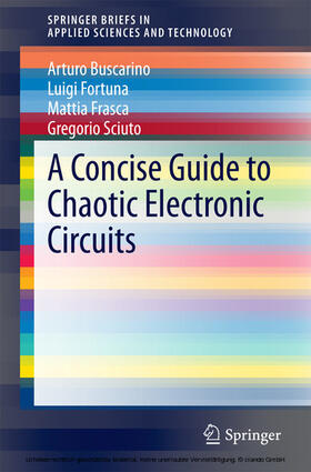 Buscarino / Fortuna / Frasca |  A Concise Guide to Chaotic Electronic Circuits | eBook | Sack Fachmedien