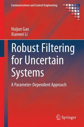 Li / Gao |  Robust Filtering for Uncertain Systems | Buch |  Sack Fachmedien