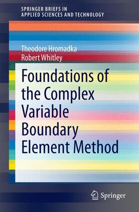 Whitley / Hromadka |  Foundations of the Complex Variable Boundary Element Method | Buch |  Sack Fachmedien
