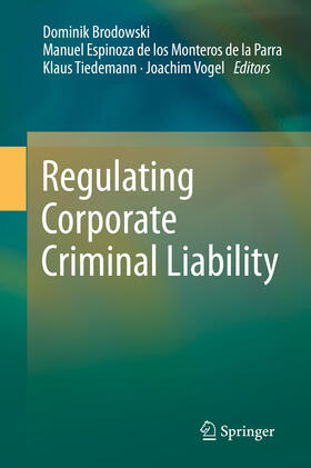 Brodowski / Tiedemann / Vogel |  Regulating Corporate Criminal Liability | eBook | Sack Fachmedien