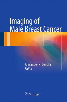 Sencha |  Imaging of Male Breast Cancer | Buch |  Sack Fachmedien