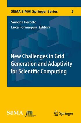 Formaggia / Perotto |  New Challenges in Grid Generation and Adaptivity for Scientific Computing | Buch |  Sack Fachmedien