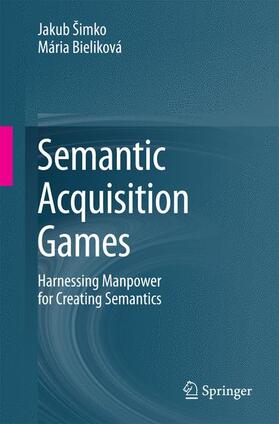 Bieliková / Šimko |  Semantic Acquisition Games | Buch |  Sack Fachmedien