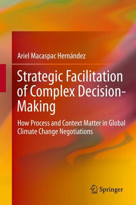 Hernández |  Strategic Facilitation of Complex Decision-Making | Buch |  Sack Fachmedien