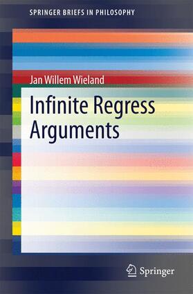 Wieland |  Infinite Regress Arguments | Buch |  Sack Fachmedien
