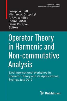 Ball / Dritschel / Potapov |  Operator Theory in Harmonic and Non-commutative Analysis | Buch |  Sack Fachmedien