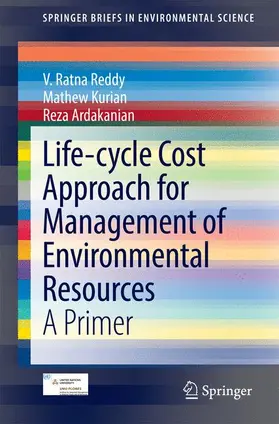 Reddy / Ardakanian / Kurian |  Life-cycle Cost Approach for Management of Environmental Resources | Buch |  Sack Fachmedien