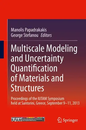 Stefanou / Papadrakakis |  Multiscale Modeling and Uncertainty Quantification of Materials and Structures | Buch |  Sack Fachmedien