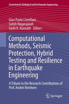 Cimellaro / Kunnath / Nagarajaiah |  Computational Methods, Seismic Protection, Hybrid Testing and Resilience in Earthquake Engineering | Buch |  Sack Fachmedien