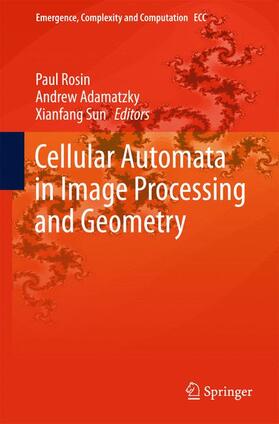 Rosin / Sun / Adamatzky |  Cellular Automata in Image Processing and Geometry | Buch |  Sack Fachmedien