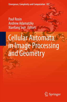 Rosin / Adamatzky / Sun |  Cellular Automata in Image Processing and Geometry | eBook | Sack Fachmedien