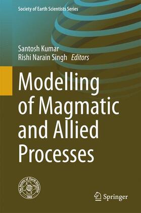 Singh / Kumar |  Modelling of Magmatic and Allied Processes | Buch |  Sack Fachmedien
