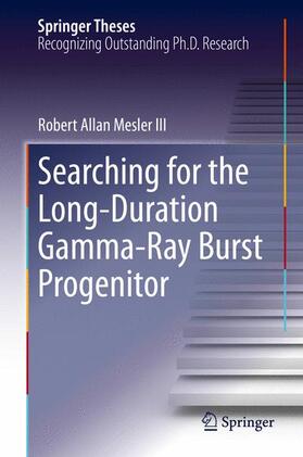 Mesler III |  Searching for the Long-Duration Gamma-Ray Burst Progenitor | Buch |  Sack Fachmedien