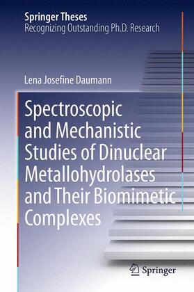 Daumann |  Spectroscopic and Mechanistic Studies of Dinuclear Metallohydrolases and Their Biomimetic Complexes | Buch |  Sack Fachmedien