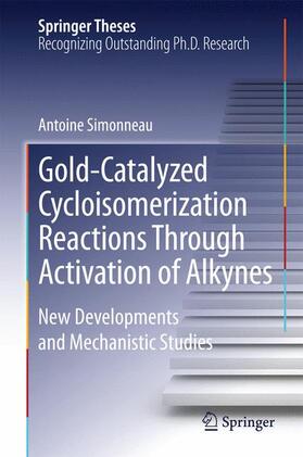 Simonneau |  Gold-Catalyzed Cycloisomerization Reactions Through Activation of Alkynes | Buch |  Sack Fachmedien