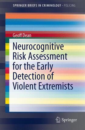 Dean |  Neurocognitive Risk Assessment for the Early Detection of Violent Extremists | Buch |  Sack Fachmedien