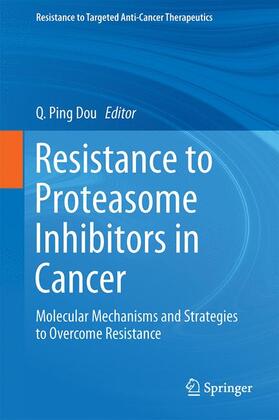Dou |  Resistance to Proteasome Inhibitors in Cancer | Buch |  Sack Fachmedien