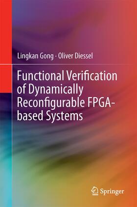Diessel / Gong |  Functional Verification of Dynamically Reconfigurable FPGA-based Systems | Buch |  Sack Fachmedien