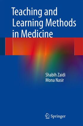 Nasir / Zaidi |  Teaching and Learning Methods in Medicine | Buch |  Sack Fachmedien