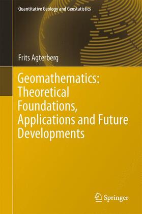 Agterberg |  Geomathematics: Theoretical Foundations, Applications and Future Developments | Buch |  Sack Fachmedien