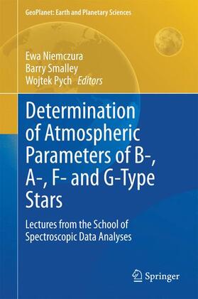 Niemczura / Pych / Smalley |  Determination of Atmospheric Parameters of B-, A-, F- and G-Type Stars | Buch |  Sack Fachmedien