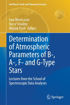 Niemczura / Smalley / Pych |  Determination of Atmospheric Parameters of B-, A-, F- and G-Type Stars | eBook | Sack Fachmedien