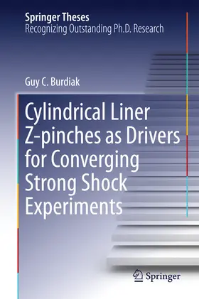 Burdiak |  Cylindrical Liner Z-pinches as Drivers for Converging Strong Shock Experiments | eBook | Sack Fachmedien