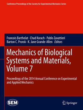 Barthelat / Korach / Grande-Allen |  Mechanics of Biological Systems and Materials, Volume 7 | Buch |  Sack Fachmedien