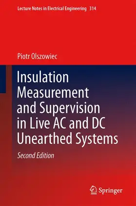 Olszowiec |  Insulation Measurement and Supervision in Live AC and DC Unearthed Systems | Buch |  Sack Fachmedien