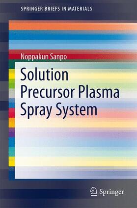 Sanpo |  Solution Precursor Plasma Spray System | Buch |  Sack Fachmedien