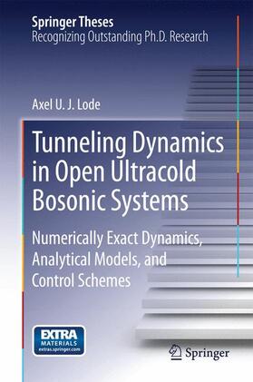 Lode |  Tunneling Dynamics in Open Ultracold Bosonic Systems | Buch |  Sack Fachmedien