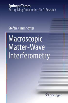 Nimmrichter |  Macroscopic Matter Wave Interferometry | eBook | Sack Fachmedien